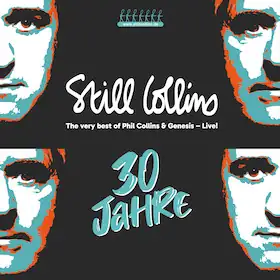 Still Collins - 30 Years "The very best of Phil Collins & Genesis - live!"