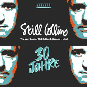 Still Collins - 30 Years "The very best of Phil Collins & Genesis - live!" — Theater Sulingen, Sulingen