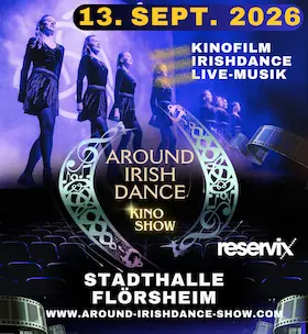 AROUND IRISHDANCE - Die Kino Show — Stadthalle Flörsheim, Flörsheim am Main