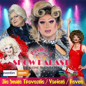 Savira´s SHOWPALAST - on Tour - Die bunte Travestie - Varieté - Revue — Stadthalle Flörsheim, Flörsheim am Main