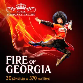 FIRE OF GEORGIA - Royal National Ballet — CCS Congresshalle, Saarbrücken