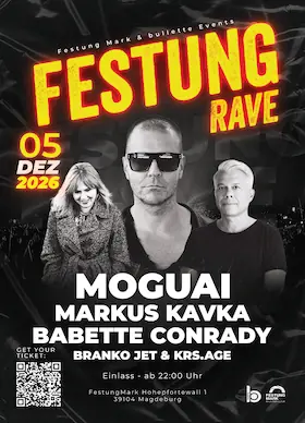 Rave Live - MOGUAI, Markus Kavka, Family & Friends - Festung Rave 2026 Magdeburg — Festung Mark Magdeburg, Magdeburg