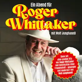 Wieczór dla Rogera Whittakera - śpiewany i prowadzony przez Wolfa Junghannssa