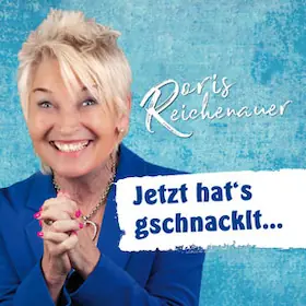 Doris Reichenauer - Jetzt hat's gschnacklt... — Kulturzentrum Bürgersaal Tamm, Tamm