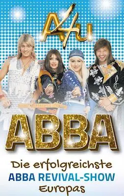 A4U - Die ABBA Revival Show - największy show ABBA w Europie — Schloss Freudenstein, Freiberg