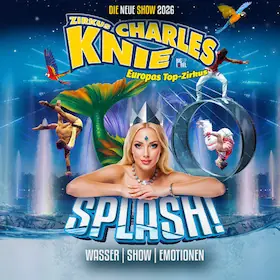 Circus Charles Knie Schweinfurt - Tour 2026 - SPLASH! — Volksfestplatz Schweinfurt, Schweinfurt