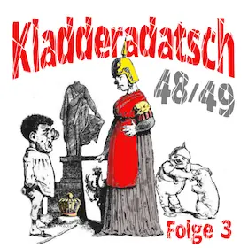 Kladderadatsch - Episode 3 — BüchnerBühne Riedstadt, Riedstadt