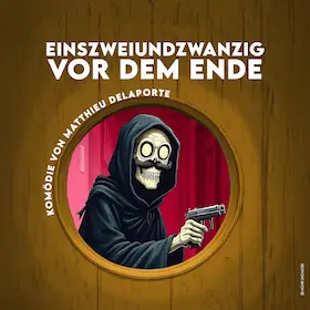Einszweiundzwanzig vor dem Ende - Komödie von Matthieu Delaporte — Europaschule Herzogenrath, Herzogenrath