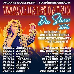 Wahnsinn! Die Show - Die beste Wolfgang Petry Party geht weiter — brose Arena, Bamberg