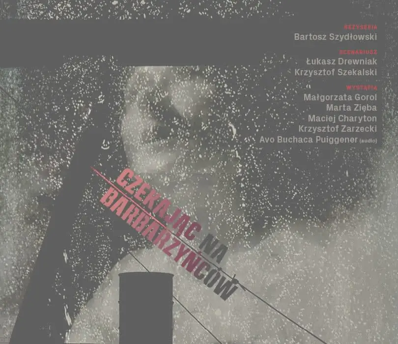 Čekání na barbara — Teatr Łaźnia Nowa - Mała Scena, Krakov