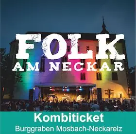 Folk am Neckar - комбинированный билет — Burggraben, Mosbach-Neckarelz