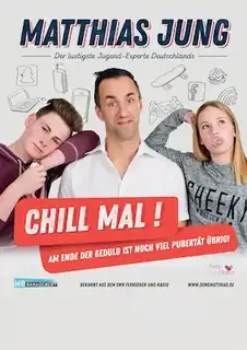 Chill mal - Am Ende der Geduld ist noch viel Pubertät übrig - Matthias Jung