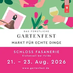 Das Fürstliche Gartenfest - Markt für echte Dinge — Schloss Fasanerie, Eichenzell