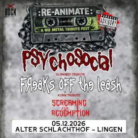 Re-Animate - Nu Metal Tribute Fest - s Psychosocial, Freaks Off the Leash a Screaming for Redemption — Alter Schlachthof Lingen, Lingen