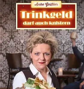 Anke Geißler: Trinkgeld darf auch knistern - New Solo