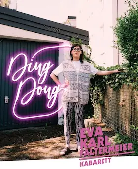 EVA KARL FALTERMEIER - DING DONG — Asamtheater Freising, Freising