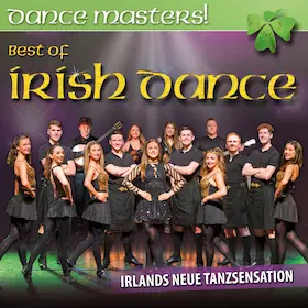 DANCE MASTERS! Best Of Irish Dance — Schützenhaus, Pößneck