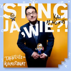 Kai Magnus Sting - Ja, Wie?! Tacheles und Wurstsalat — Bürgersaal Issum, Issum