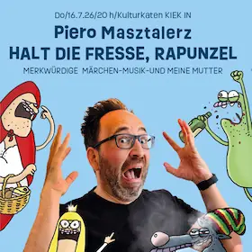 Halt die Fresse, Rapunzel - Merkwürdige Märchen, Musik und meine Mutter — Kulturkaten Kiek In, Prerow