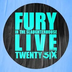 Fury In The Slaughterhouse - Fury Live Twenty SIX — Turnierplatz, Bad Kissingen