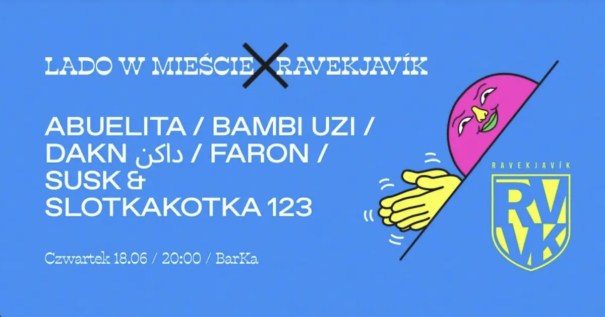 Lado w Mieście x Ravekjavík warm-up — BarKa, Warszawa