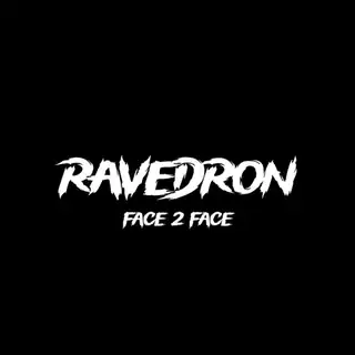 RAVEDRON FACE 2 FACE