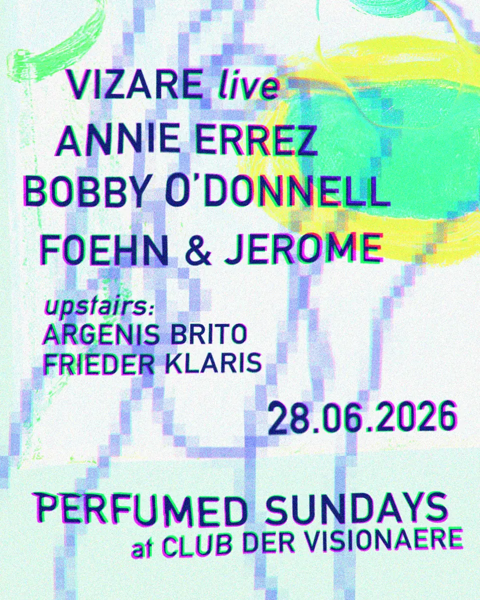 Perfumed Sundays — Club der Visionaere, Berlin