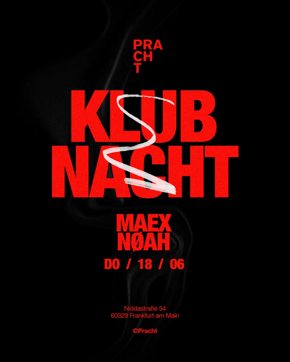 KLUBNACHT z Maex & Noah — Pracht, Frankfurt nad Menem