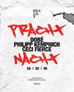 PrachtNACHT с DOBÉ, Филиппом Кемпничем и Ceci Fierce