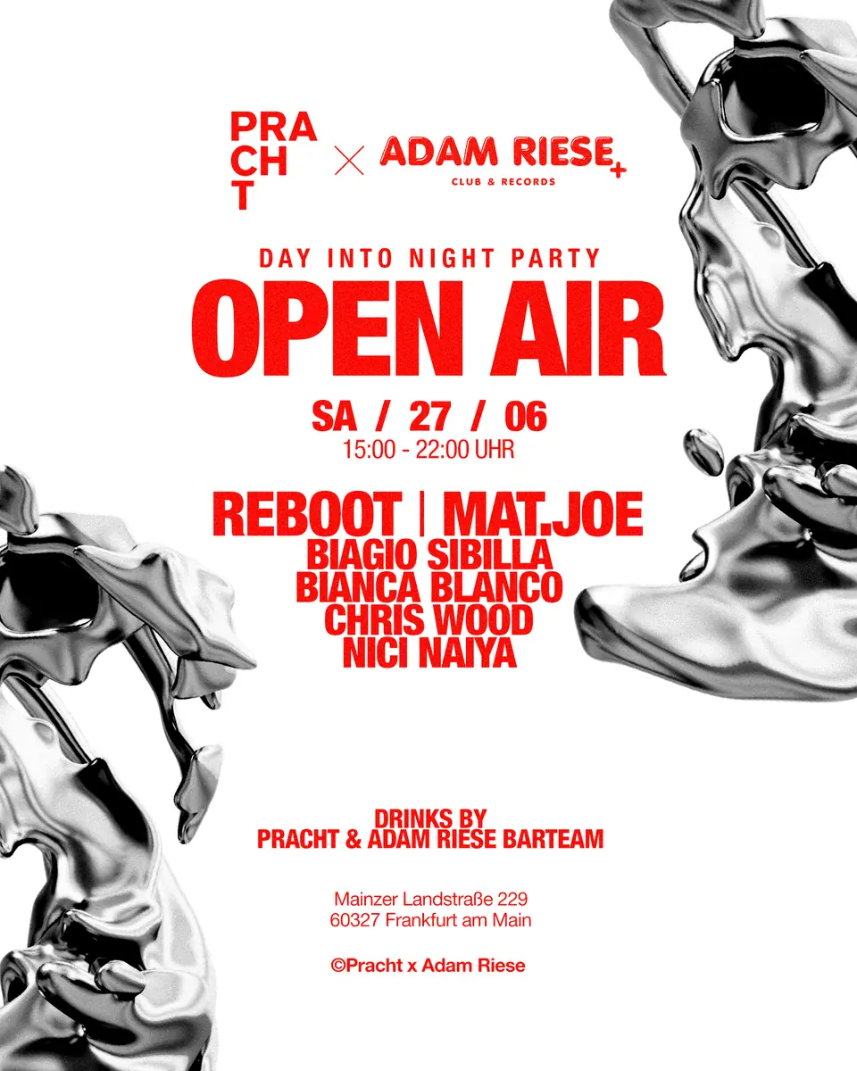 PRACHT x Adam Riese OPEN AIR with Reboot, Mat.Joe, Chris Wood, BIANCA BLANCO, Nici Naiya uvm — Adam Riese, Frankfurt