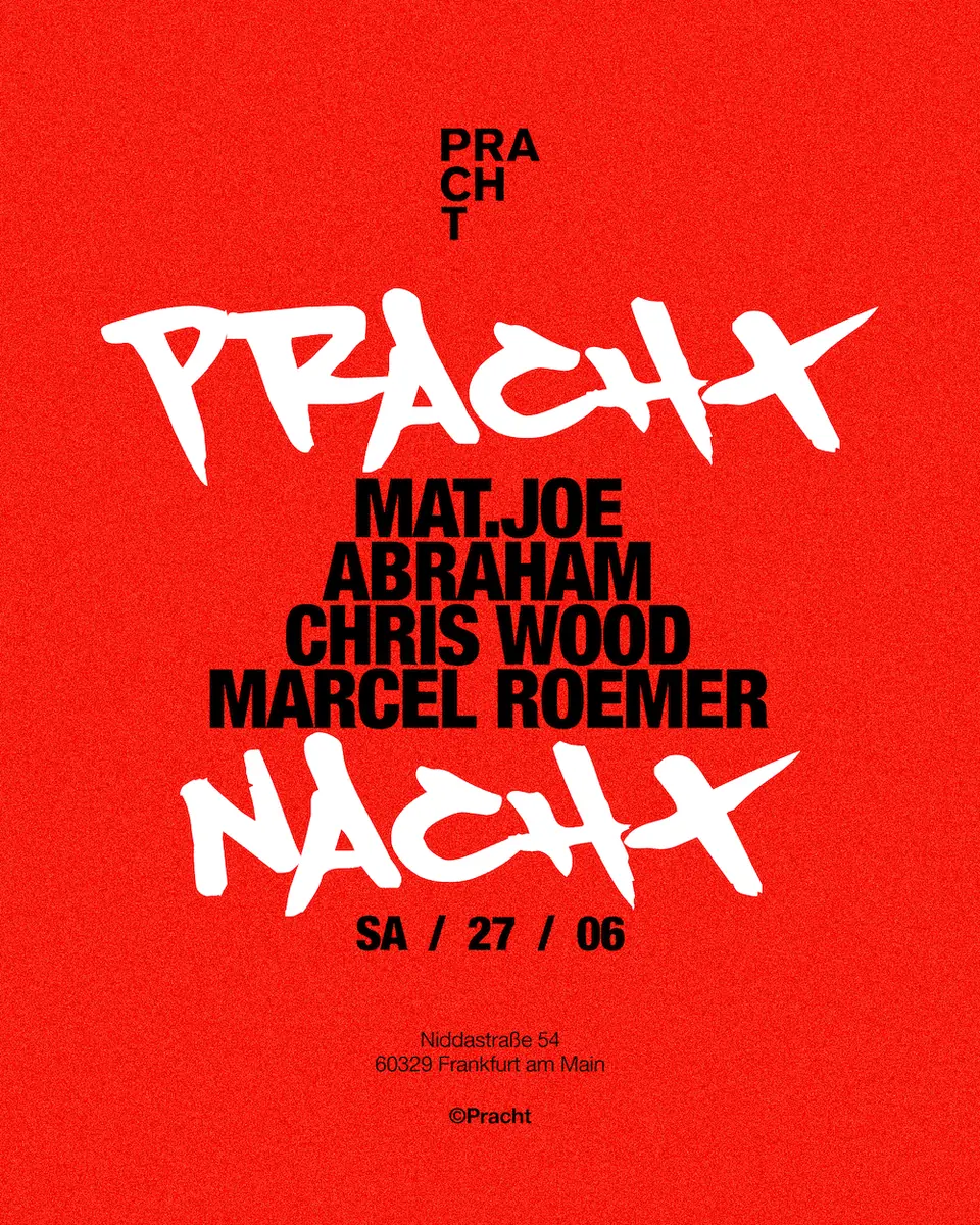 PrachtNACHT & After Party Open Air w/ Mat.Joe, Chris Wood, Marcel Roemer & Abraham — Pracht, Frankfurt