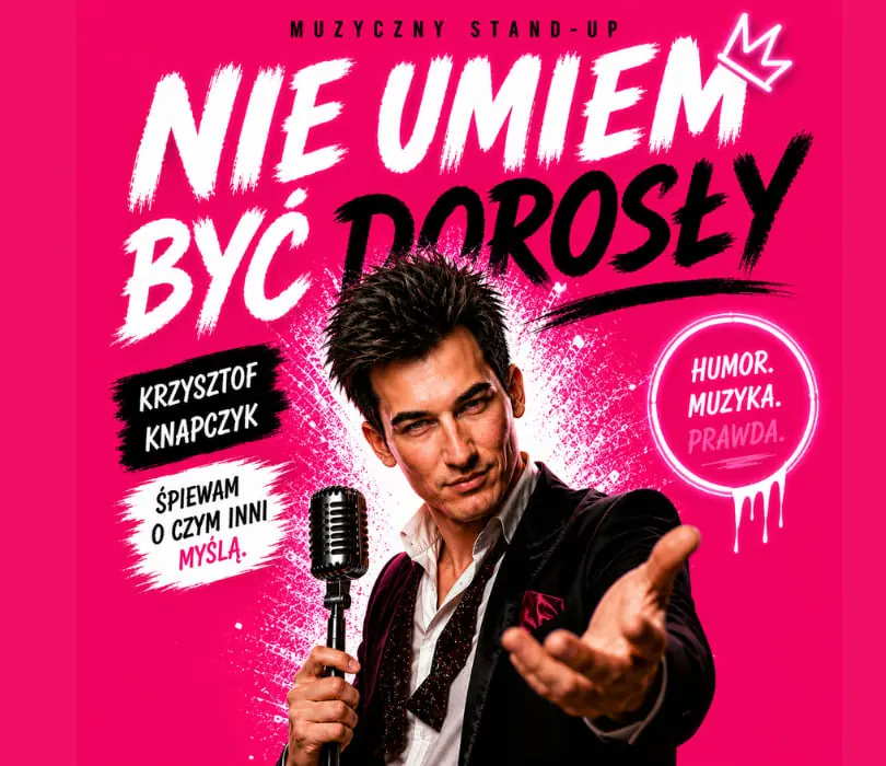 Neumím být dospělý - Stand-up — Filharmonia Świętokrzyska im.O. Kolberga w Kielcach, Kielce