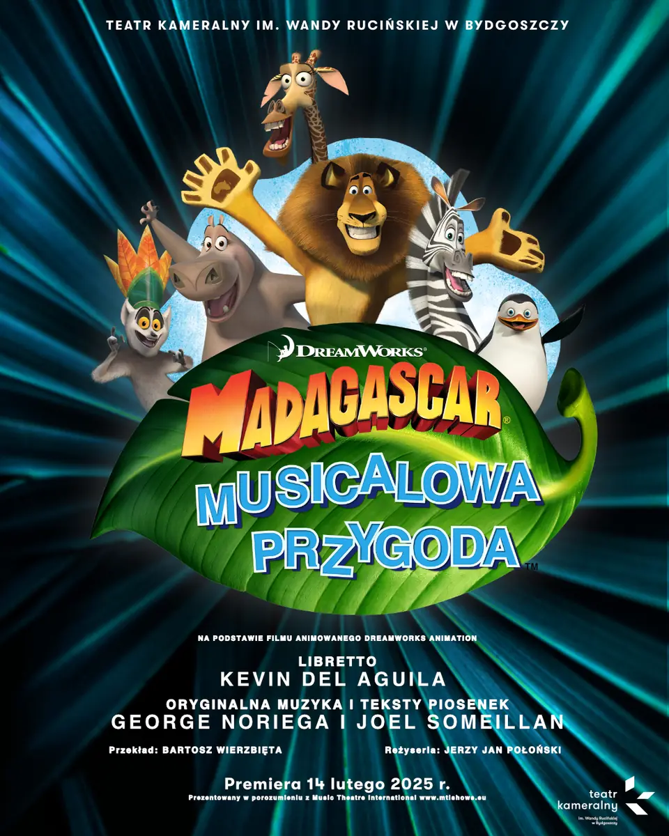 MADAGASKAR - MUSICALOVÉ DOBRODRUŽSTVÍ — Komorní divadlo imienia Wandy Rucińské v Bydgoszczy, Bydhošť