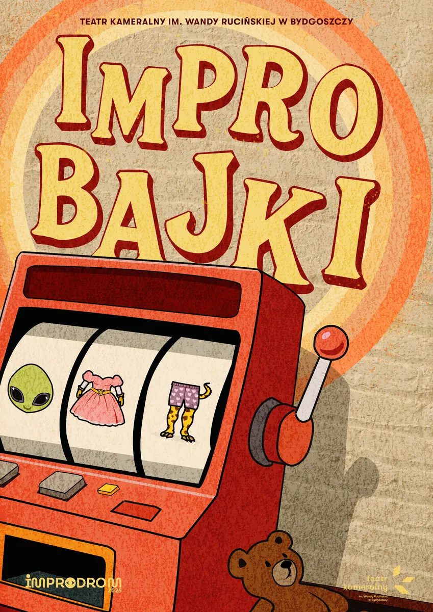 IMPRO BAJKA — Teatr Kameralny imienia Wandy Rucińskiej w Bydgoszczy, Bydgoszcz