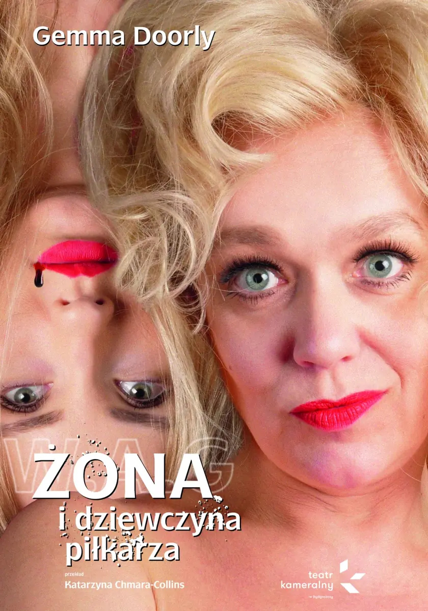 WAG - żona i dziewczyna piłkarza — Teatr Kameralny imienia Wandy Rucińskiej w Bydgoszczy, Bydgoszcz