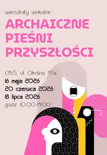 Warsztaty „Archaiczne pieśni przyszłości”
