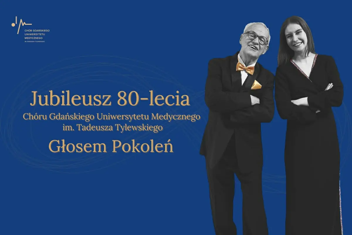 80. Jubiläum des Chors der Medizinischen Universität Danzig benannt nach Tadeusz Tylewski - Stimmen der Generationen — Polska Filharmonia Bałtycka im. Fryderyka Chopina w Gdańsku, Danzig