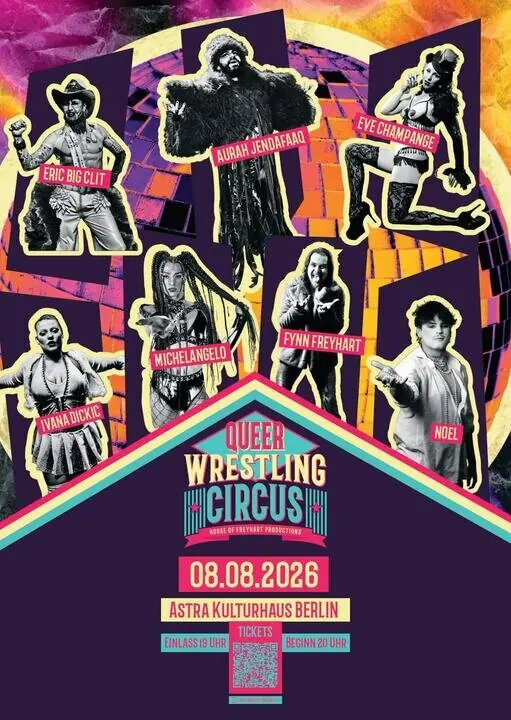 QUEER WRESTLING CIRCUS — Astra Kulturhaus, Berlin