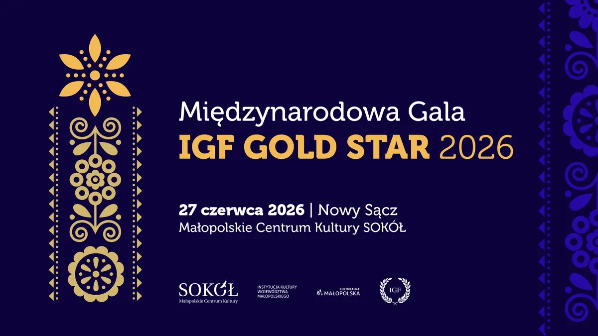 Международная гала IGF GOLD STAR — Małopolskie Centrum Kultury „SOKÓŁ” w Nowym Sączu, Nowy Sącz