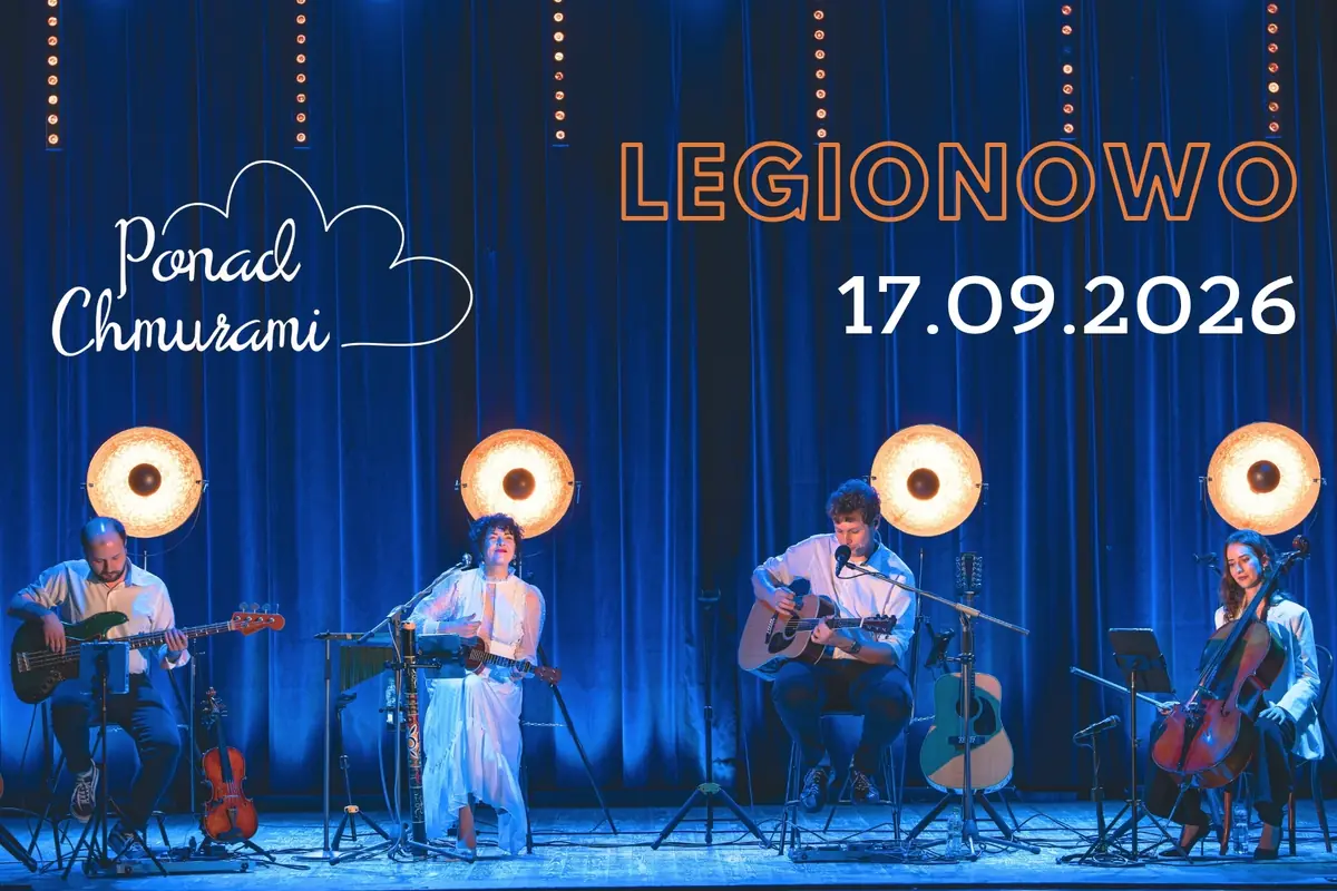 Legionowo - koncert zespołu Ponad Chmurami — Miejski Ośrodek Kultury Legionowo, Legionowo