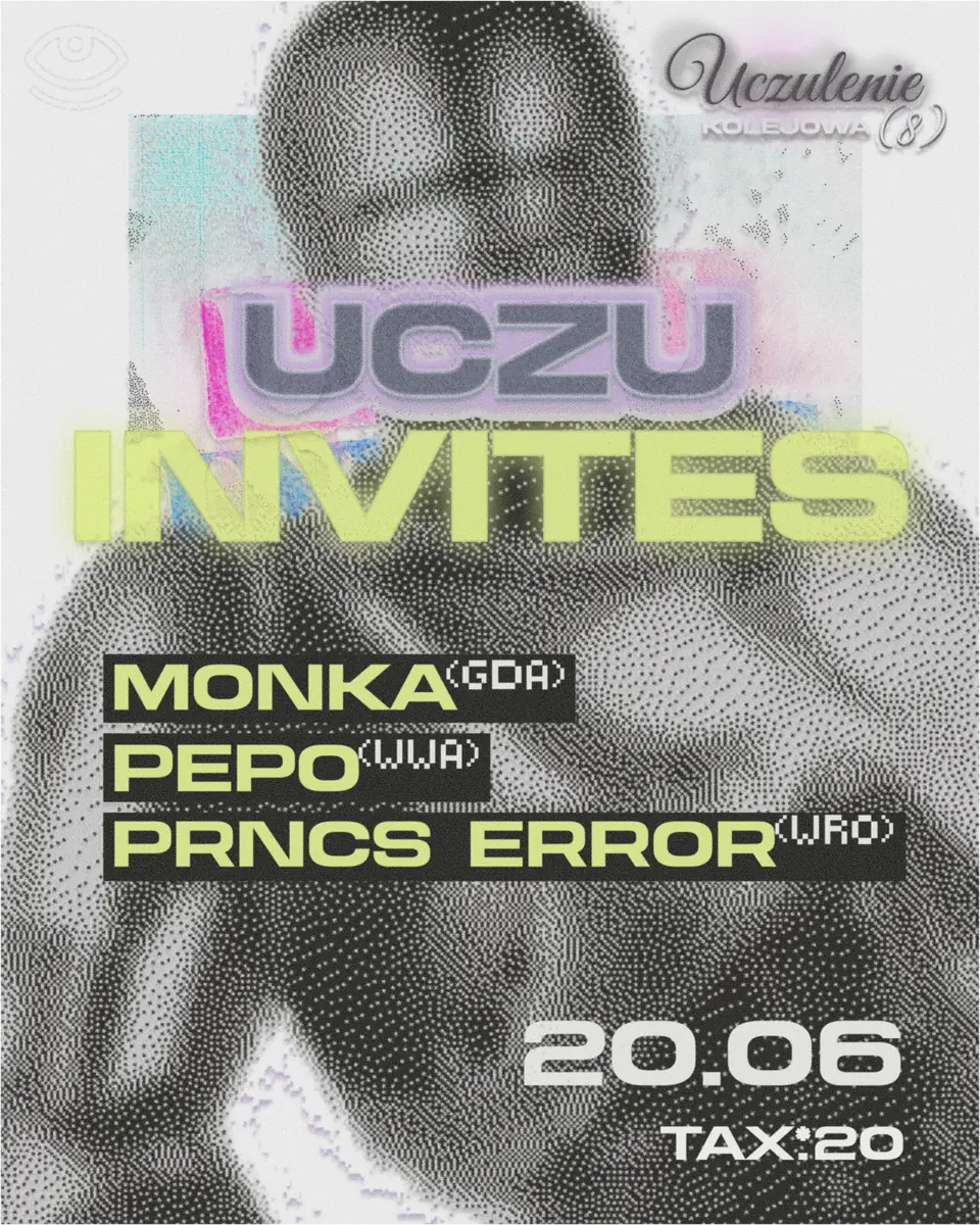 UCZU INVITES: pepo, monka, Prncs Error — Uczulenie, Вроцлав