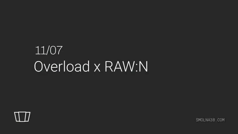 Overload x RAW:N — Smolna, Warszawa