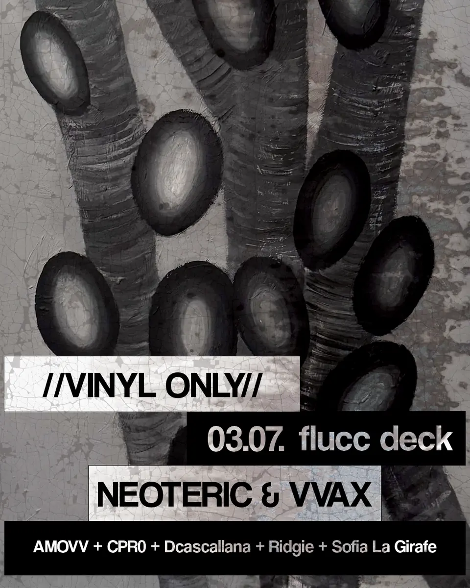Neoteric x VVAX - Vinyl Only Techno — FLUCC, Wien