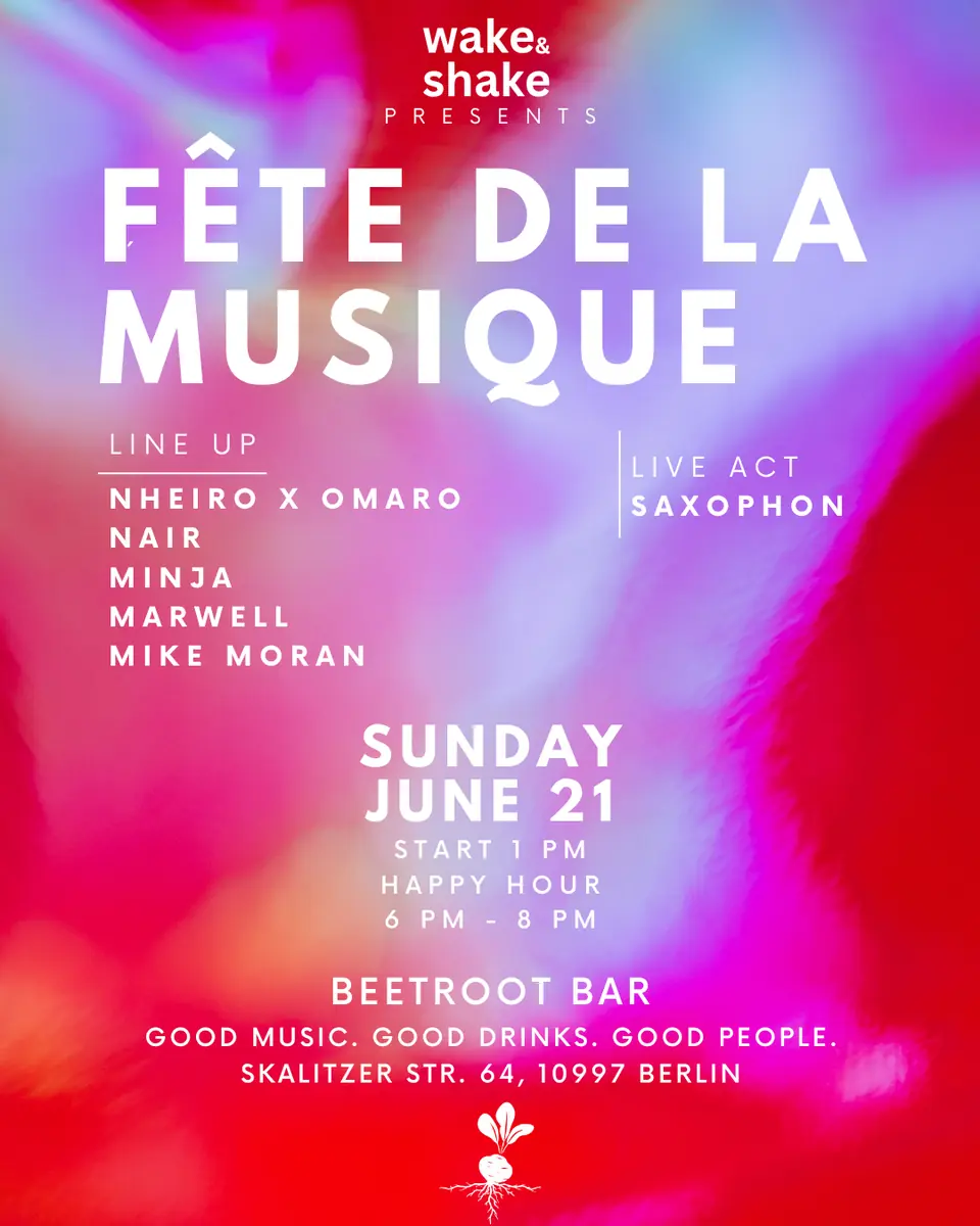 wake & shake - FÊTE DE LA MUSIQUE — Beetroot, Берлин