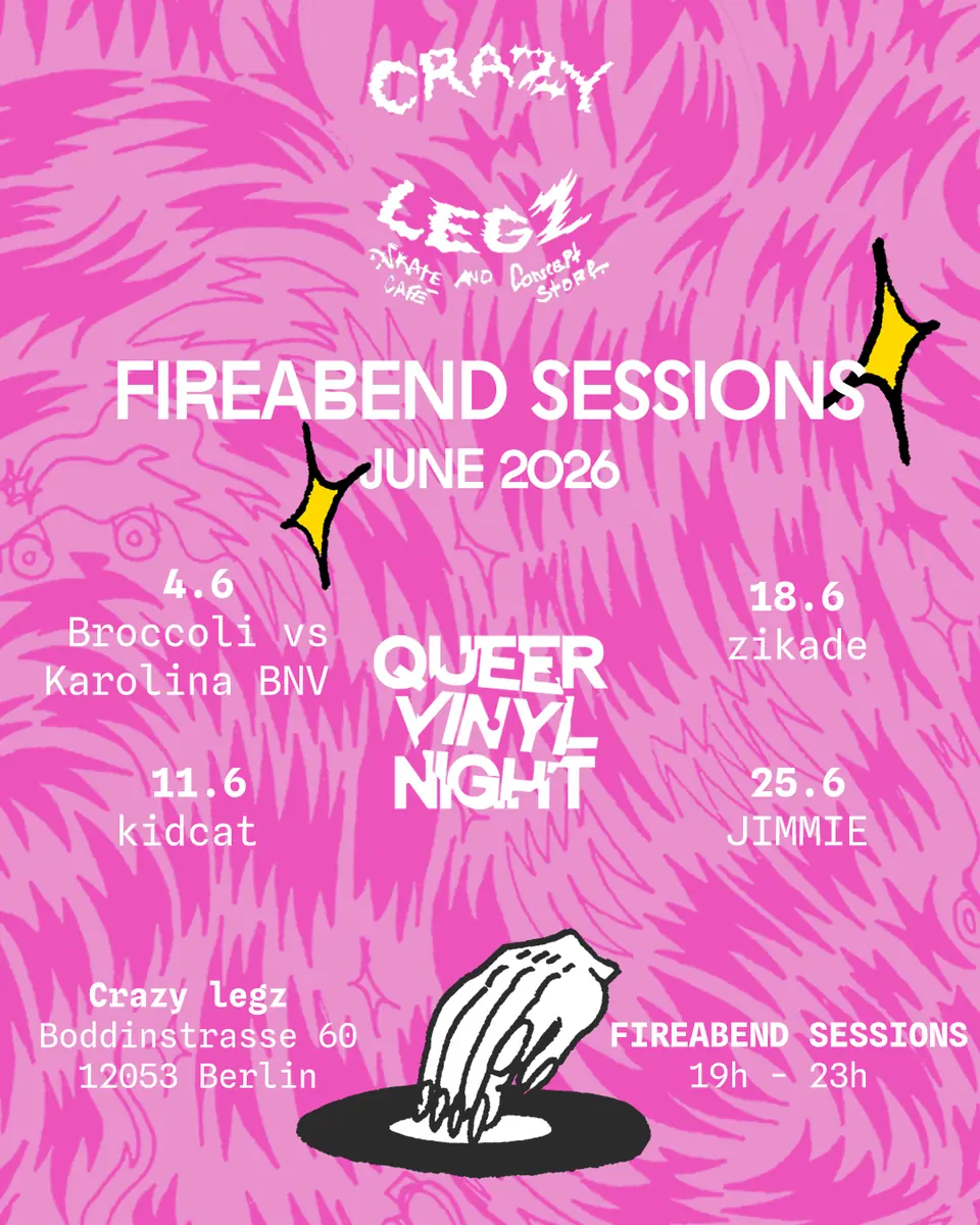 FIREABEND — Crazylegz, Berlin