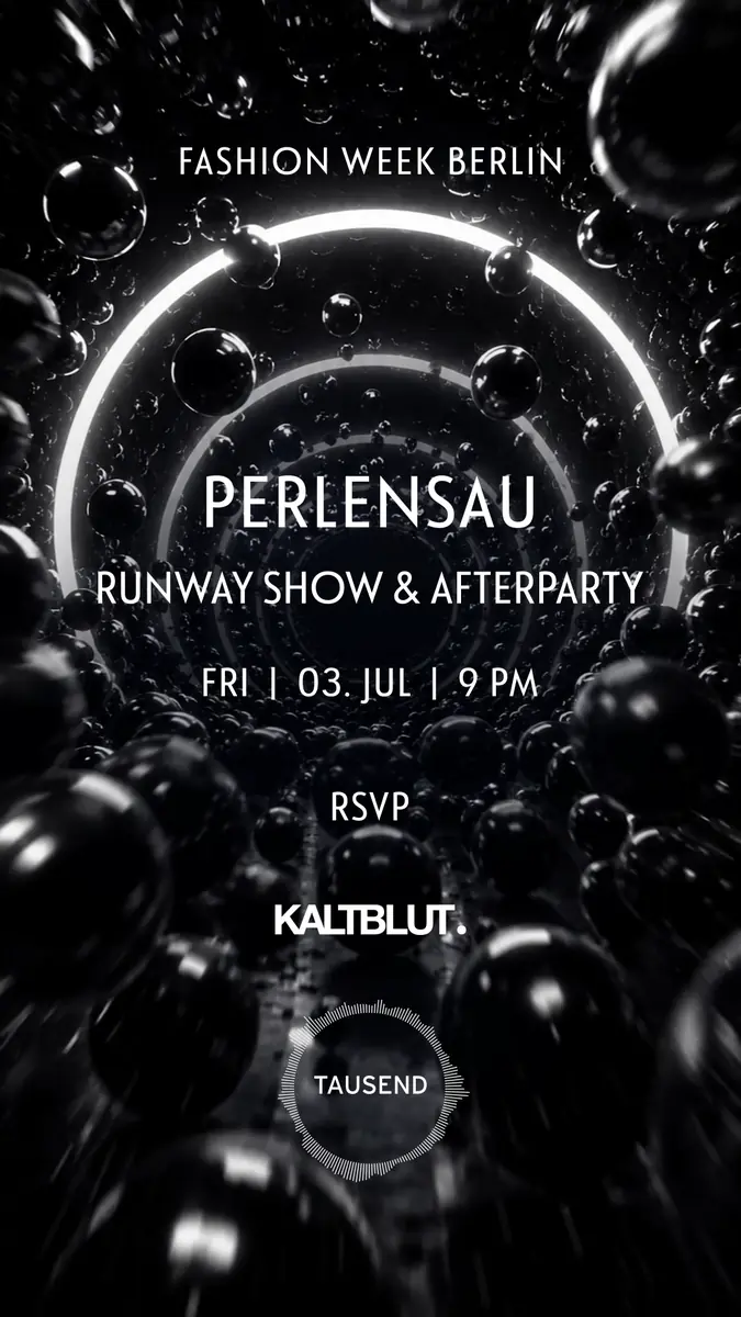 Показ мод PERLENSAU & Afterparty — Tausend, Берлін