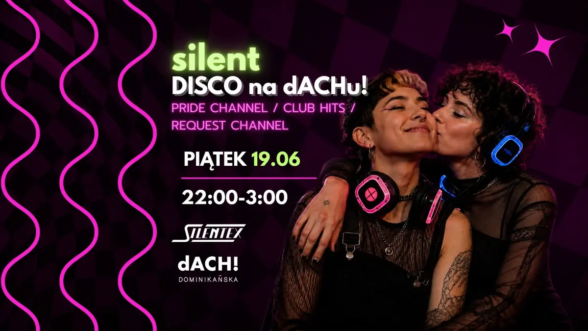 PRIDE PARTY / SILENT DISCO na dACHu! — dACH Dominikańska, Vratislav