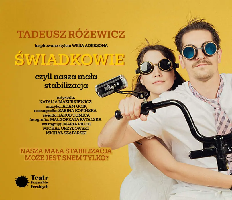 Svědkové neboli naše malá stabilizace — Teatr Przypadków Feralnych, Krakov