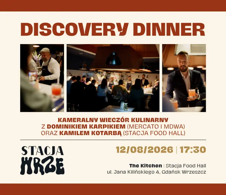 Discovery Dinner Vol. 2: Dominik Karpik w The Kitchen — The Kitchen | Stacja Food Hall, Gdańsk
