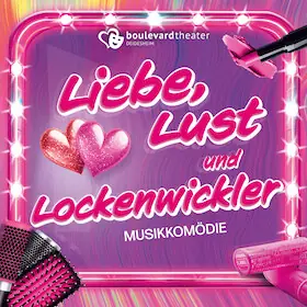 Love, Lust & Curlers — Boulevardtheater Deidesheim, Deidesheim